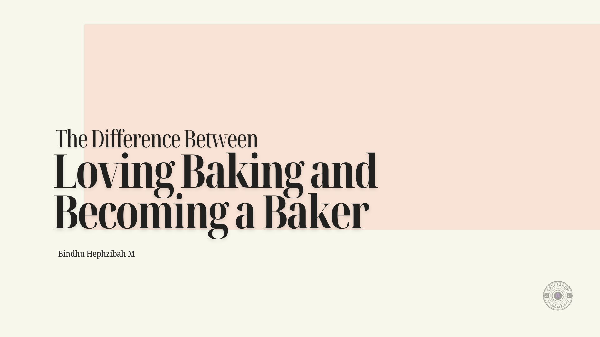 The Difference Between Loving Baking and Becoming a Baker
