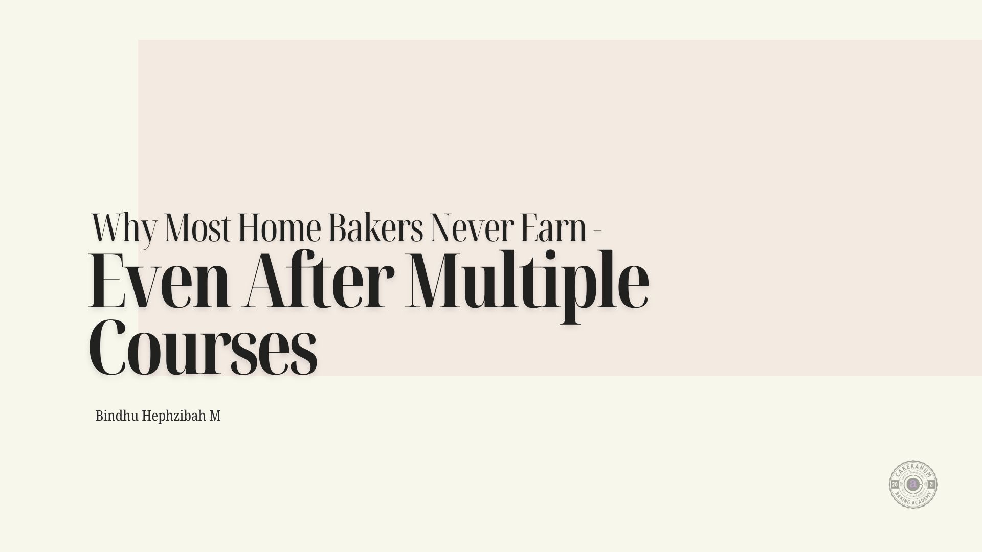 Why Most Home Bakers Never Earn — Even After Multiple Courses