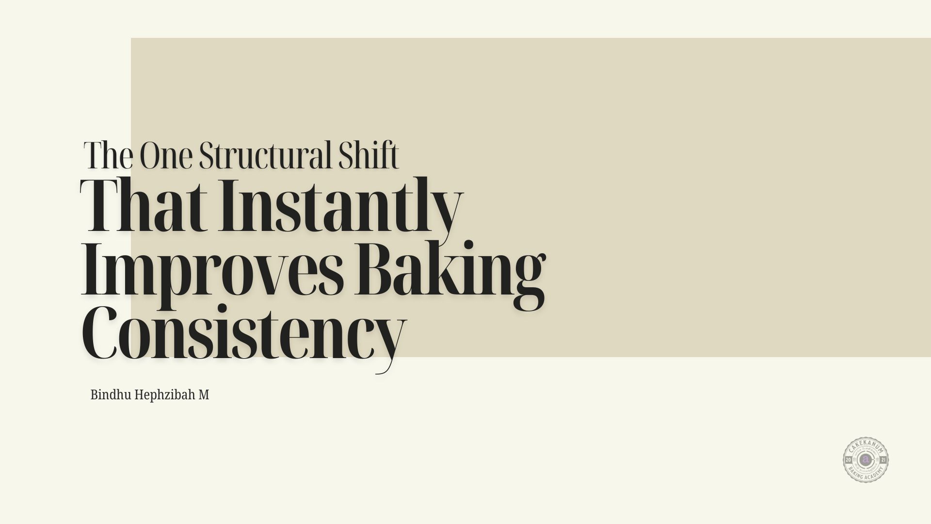 The One Structural Shift That Instantly Improves Baking Consistency